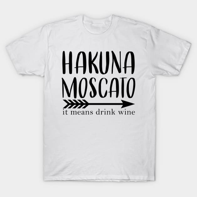 Hakuna Moscato T-Shirt by animericans